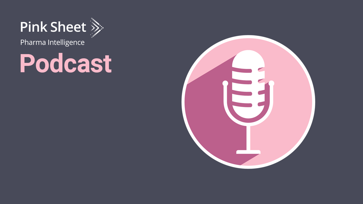 Pink Sheet Podcast: EUA’s Impact On US FDA, March-In Rights, CBER And Real-Time Oncology Review